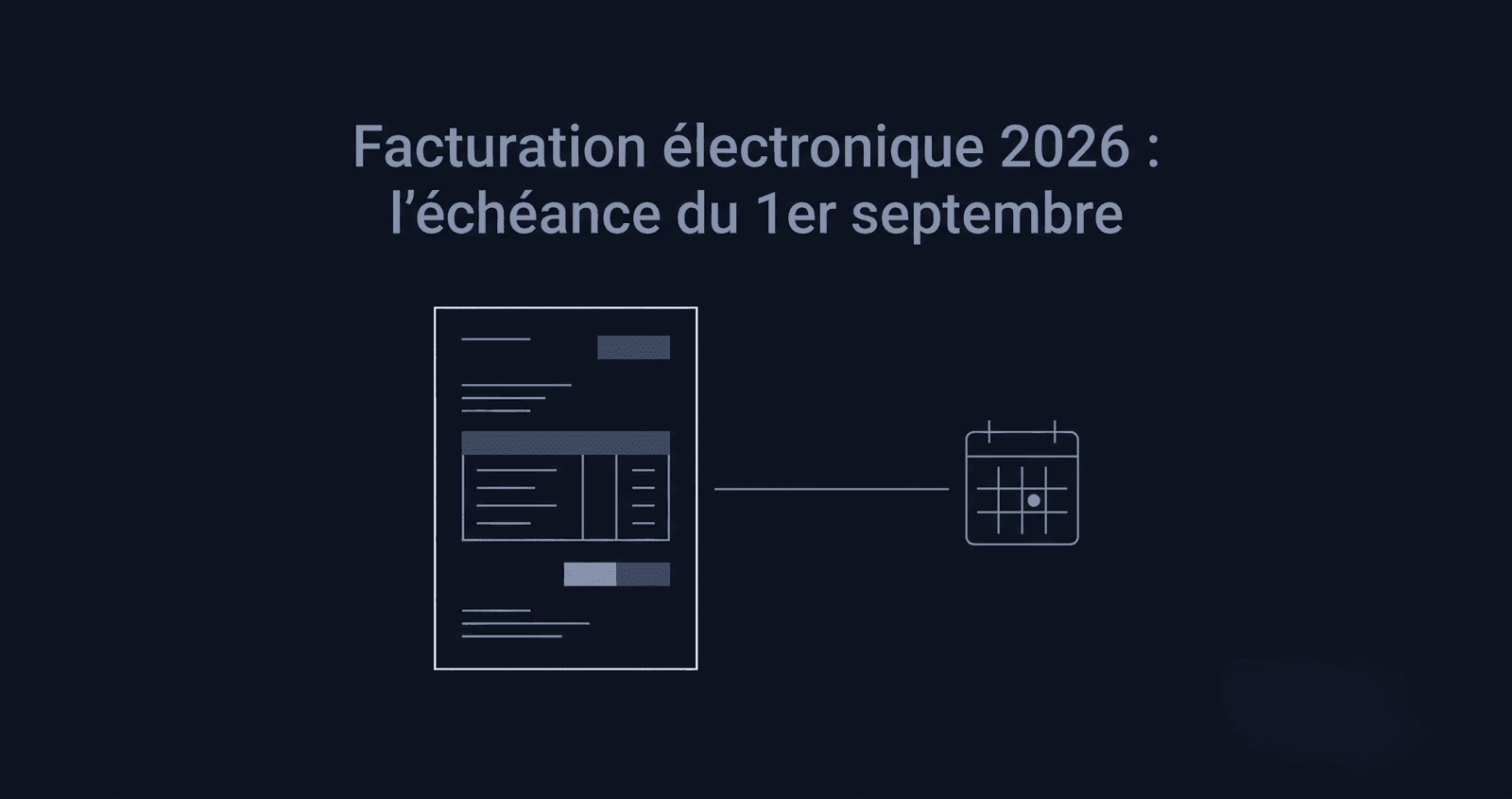 Facturation électronique 2026 : ce que les traiteurs et loueurs de matériel événementiel doivent savoir avant le 1er septembre